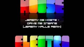 Jeremy De Koste - Drive Me Insane (Jeremy Kalls Remix)