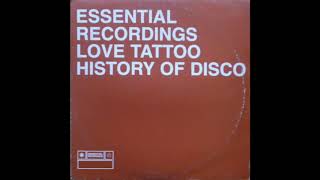 Love Tattoo - History Of Disco Part 2 (Oh I Love Your Disco Extended Edit)