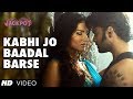 Kabhi Jo Baadal Barse Song Video Jackpot  Arijit Singh  Sachiin J Joshi, Sunny Leone