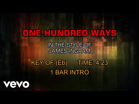 James Ingram - One Hundred Ways (Karaoke) - UCQHthJbbEt6osR39NsST13g