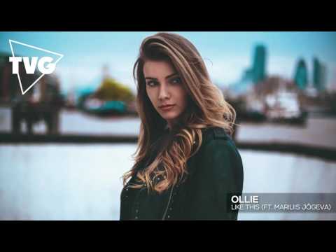 Ollie ft. Mariliis Jõgeva - Like This - UCxH0sQJKG6Aq9-vFIPnDZ2A