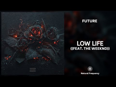 Future - Low Life ft. The Weeknd (432Hz)