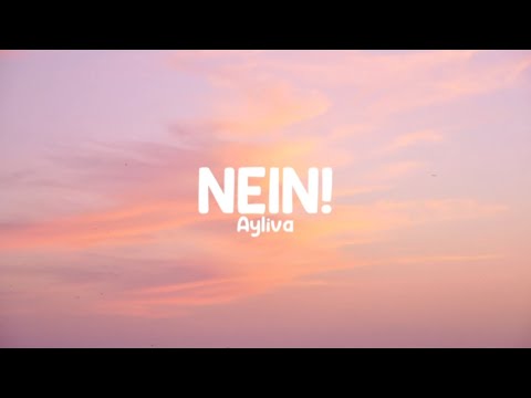 Ayliva - Nein! (Lyrics)