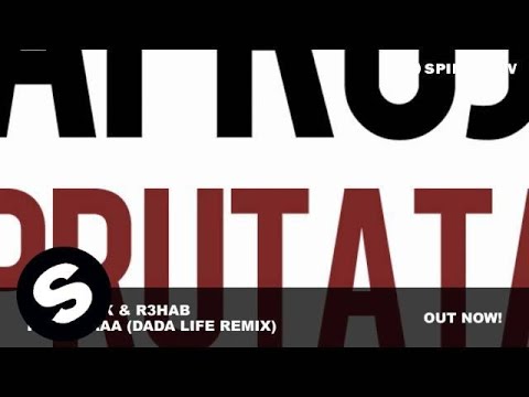 Afrojack & R3hab - Prutataaa (Dada Life Remix) - UCpDJl2EmP7Oh90Vylx0dZtA