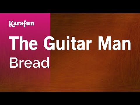 Karaoke The Guitar Man - Bread * - UCbqcG1rdt9LMwOJN4PyGTKg