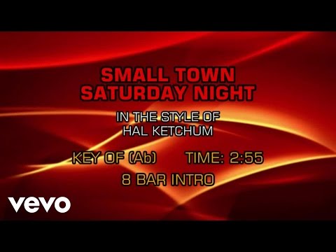 Hal Ketchum - Small Town Saturday Night (Karaoke) - UCQHthJbbEt6osR39NsST13g