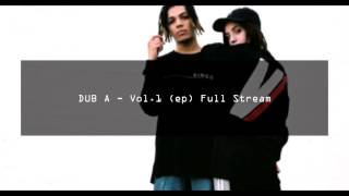 DUB A - Vol.1 (ep) Full Stream