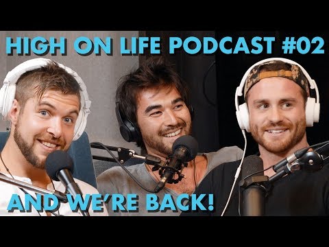 High On Life Podcast #02: And We're Back! - Parker, Justis, Kenzo & Josh - UCd5xLBi_QU6w7RGm5TTznyQ