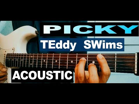 PICKY - TEDDY SWIMS   | ACOUSTIC  GUITAR TUTORIAL