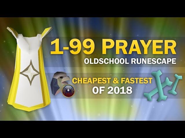 OSRS 1-99 Complete Prayer Guide (cheapest/fastest)
