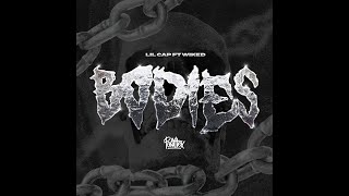Bodies - Lil Cap Ft. Wicked