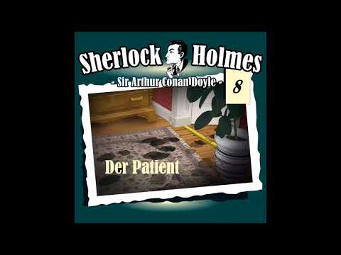 Sherlock Holmes (Die Originale) - Fall 08: Der Patient (Komplettes Hörspiel)