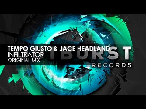 Tempo Giusto & Jace Headland - Infiltrator (Original Mix) - UCvYuEpgW5JEUuAy4sNzdDFQ