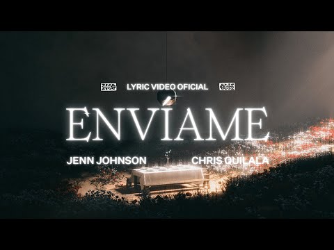 Envame (Send Me) - Jenn Johnson, feat. Chris Quilala
