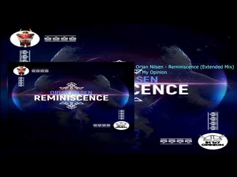 Orjan Nilsen - Reminiscence (Extended Mix) - UCy8kbaoFyF1qBtYdOVmJxTQ