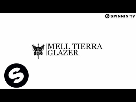 Mell Tierra - Glazer (Preview) [OUT NOW] - UCpDJl2EmP7Oh90Vylx0dZtA