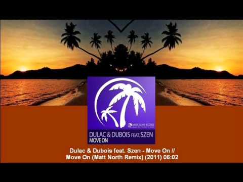 Dulac & Dubois feat. Szen - Move On (Matt North Remix) [MAGIC054.03] - UCtzmeuGQKg5BUe5u6bmmyuA