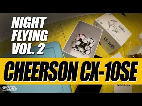 Cheerson CX-10SE - Night Flying Video Review Vol. 2 - UCwojJxGQ0SNeVV09mKlnonA