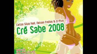 Carlos Silva feat. Nelson Freitas & Q-Plus - Cré Sabe 2008 (Veron Remix)