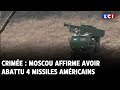 Crim?e  Moscou affirme avoir abattu 4 missiles am?ricains