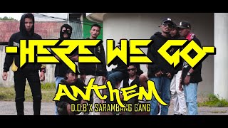 D.O.B - HERE WE GO. Ft  SARAMBANG GANG__ANTHEM (OFFICIAL MV)