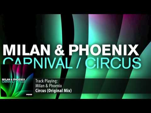 Milan & Phoenix - Circus (Original Mix) - UCGZXYc32ri4D0gSLPf2pZXQ