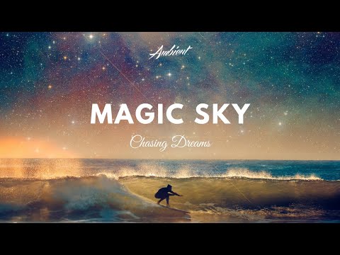Chasing Dreams - Magic Sky - UCm3-xqAh3Z-CwBniG1u_1vw