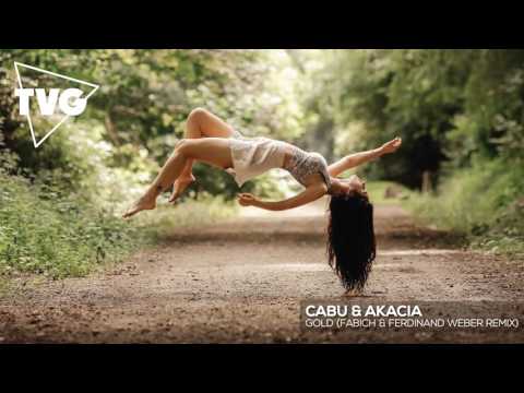 Cabu & Akacia -  Gold (Fabich x Ferdinand Weber Remix) - UCouV5on9oauLTYF-gYhziIQ