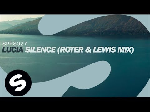 Lucia - Silence (Roter & Lewis Mix) - UCpDJl2EmP7Oh90Vylx0dZtA