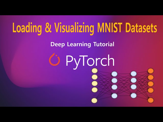 Loading the MNIST Dataset in Pytorch