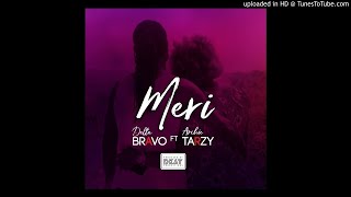 Meri - Delta Bravo ft Archie Tarzy (Prod by D-Kay)