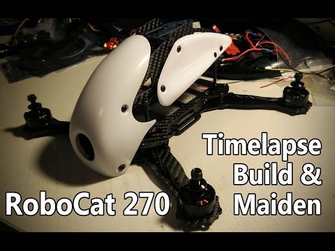 Robocat 270 - Timelapse build and maiden flight - UCrHe3NKMlyZN1zPm7bEK8TA