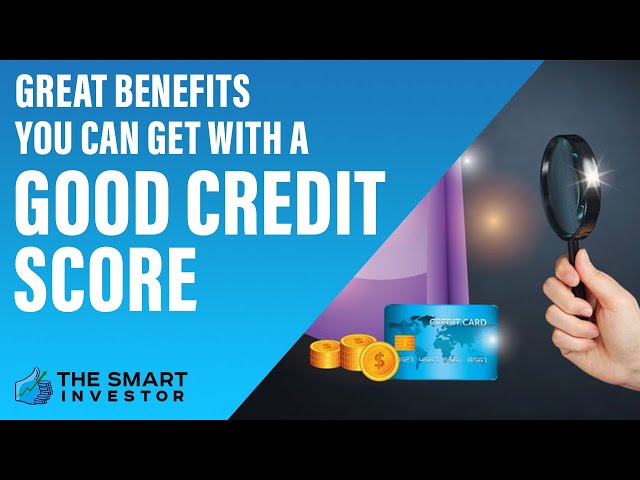 What Can You Get With Good Credit?