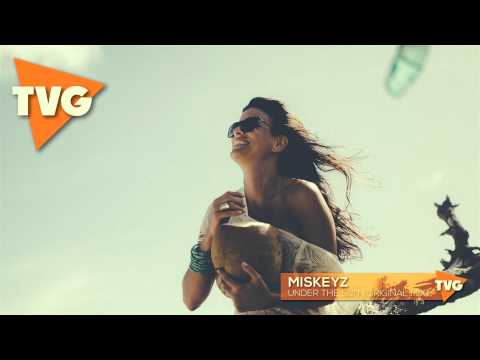 Miskeyz - Under The Sun (Original Mix) - UCxH0sQJKG6Aq9-vFIPnDZ2A