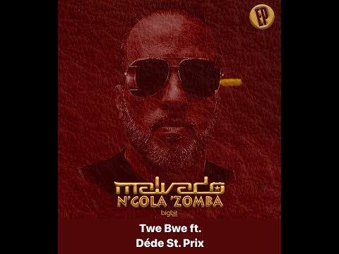 Twe Bwe ft  Dede Saint Prix