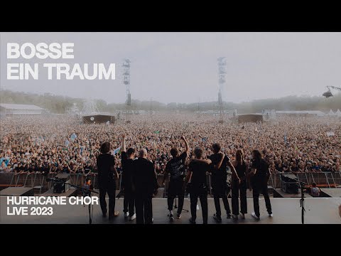 Bosse - Ein Traum (Hurricane Chor Live 2023)