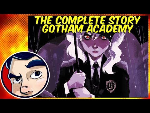 Gotham Academy - Complete Story - UCmA-0j6DRVQWo4skl8Otkiw