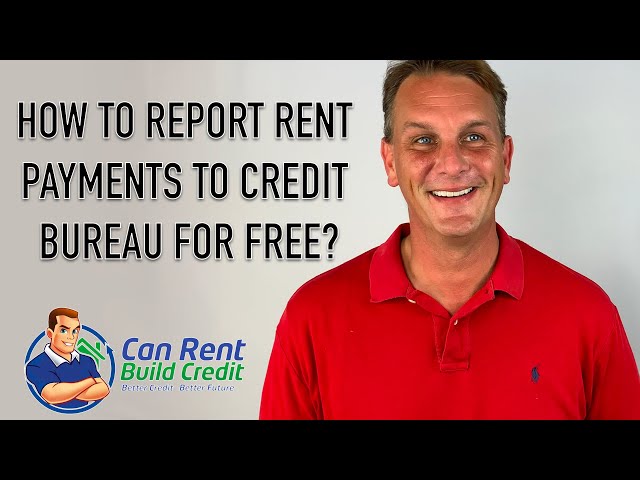 How to Report Rental Payments to Credit Bureau for Free