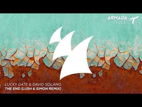 Lucky Date & David Solano - The End (Lush & Simon Radio Edit) - UCGZXYc32ri4D0gSLPf2pZXQ