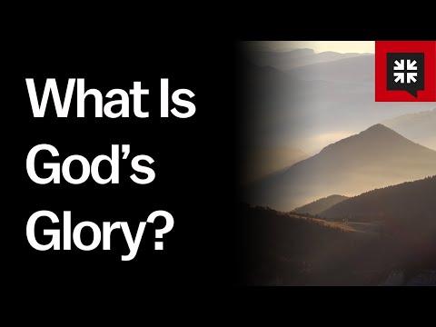 What Is God’s Glory? // Ask Pastor John