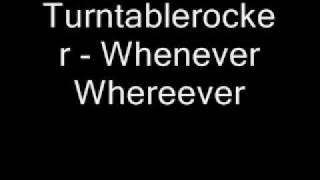 Turntablerocker - Whenever Whereever