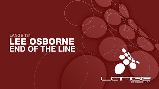 Lee Osborne - End Of The Line (Original Mix) [OUT NOW]