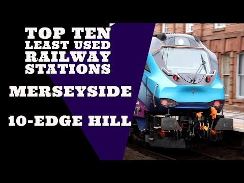 Top Ten Least Used Railway Stations In Merseyside |  10 - Edge Hill