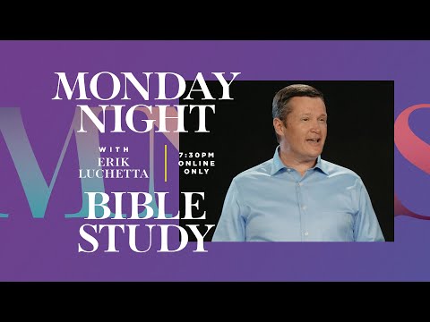Monday Night Bible Study  Erik Luchetta
