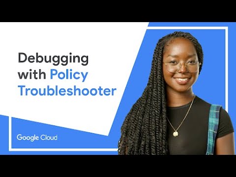 Effortless debugging with Policy Troubleshooter