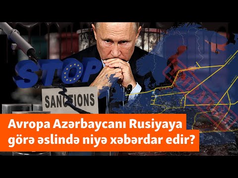 Avropanın sərt Rusiya qərarı: Bu, Azərbaycan üçün əslində nə mənaya gəlir?