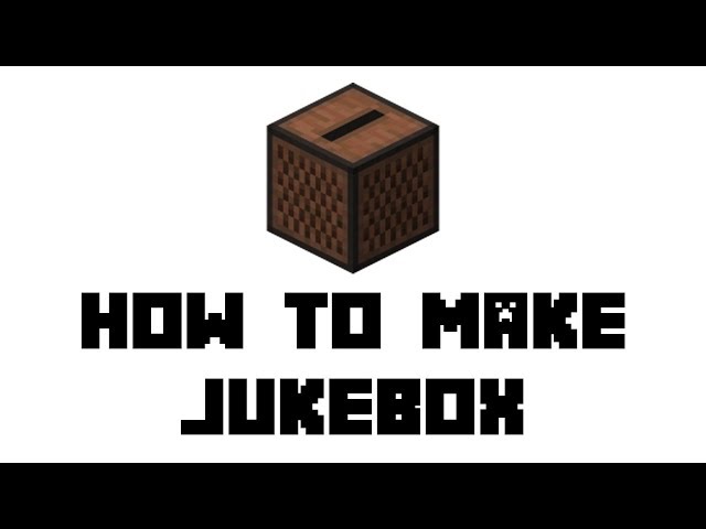 How To Make A Jukebox In Minecraft (Jukebox Minecraft Recipe)