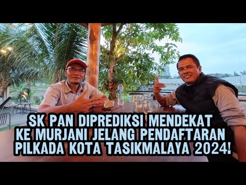 SK PAN Diprediksi Mendekat ke Murjani Jelang Pendaftaran Pilkada Kota Tasikmalaya 2024!