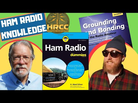 Ham Radio For Dummiesa & Grounding and Bonding With Ward Silver N0AX
