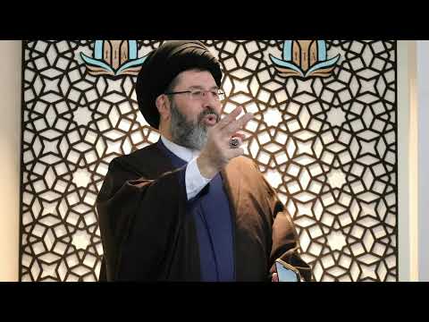 Friday Prayer Lecture - Sayed Hassan Qazwini